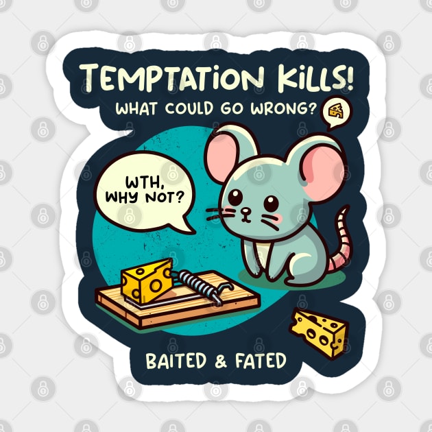 TEMPTATION KILLS Sticker by Fabrik